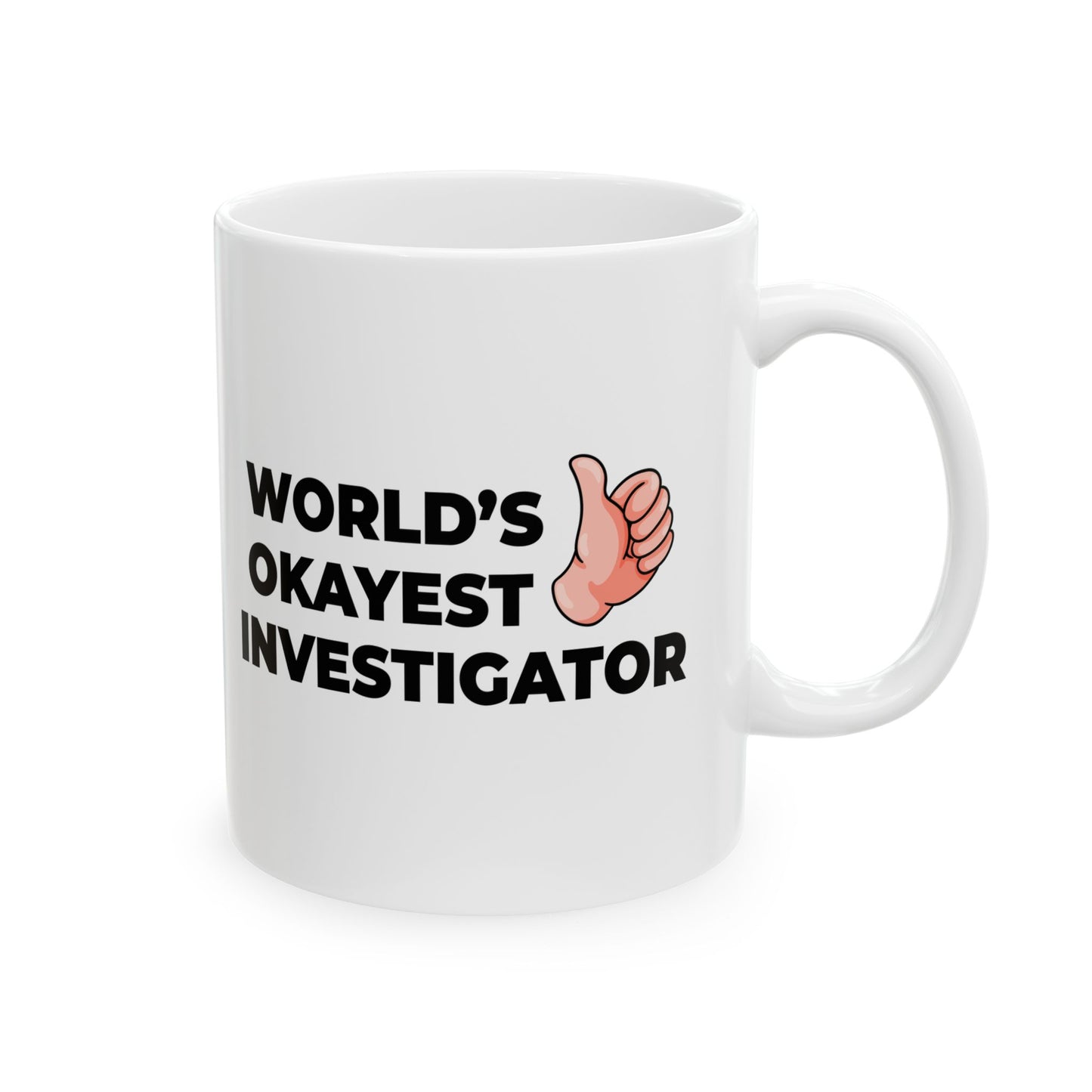 Taglines Gift Co. - World's Okayest Investigator 11 oz Ceramic Mug - Novelty Coffee Tea Cup