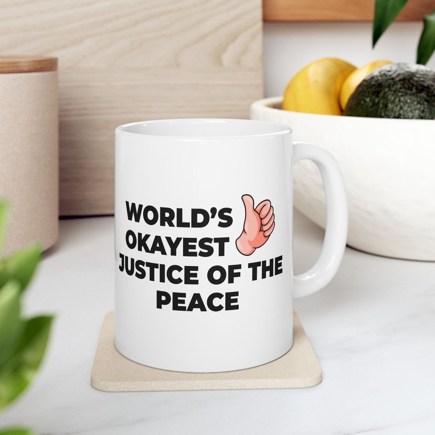 Taglines Gift Co. - World's Okayest Justice Of The Peace 11 oz Ceramic Mug - Novelty Coffee Tea Cup