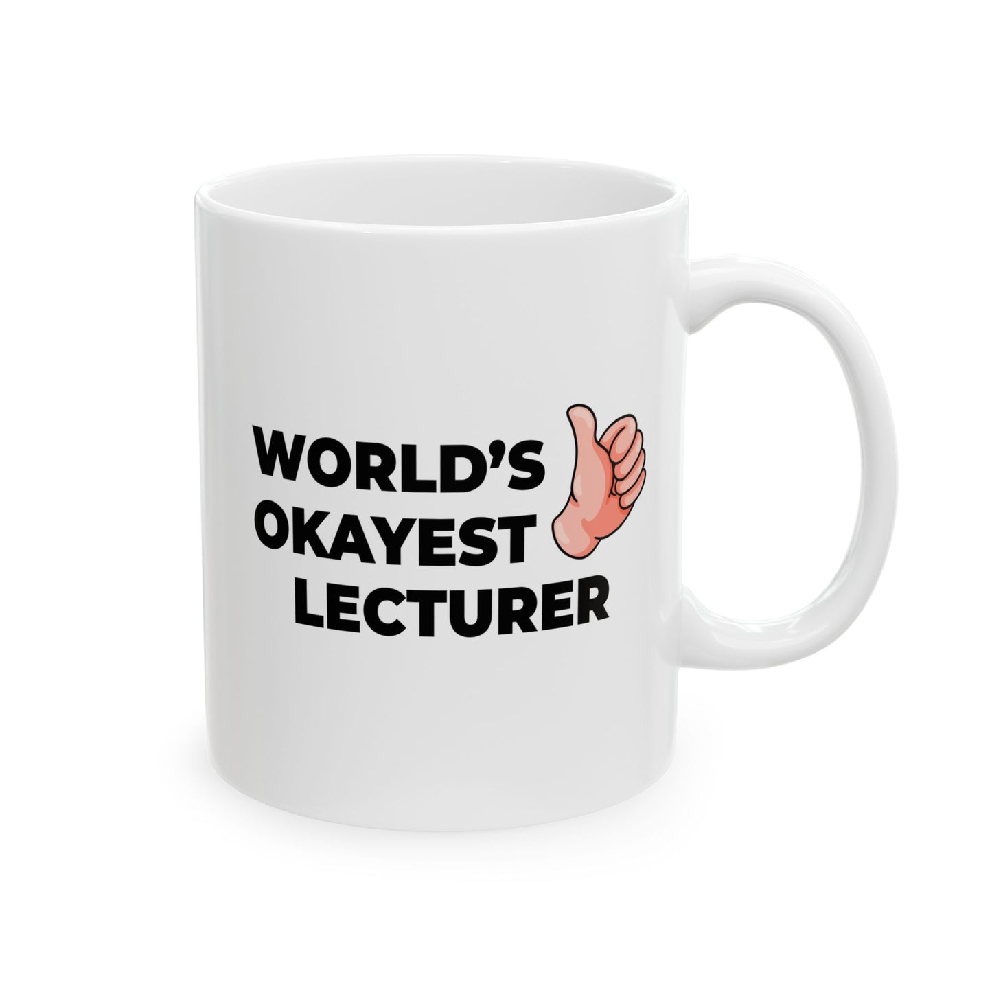 Taglines Gift Co. - World's Okayest Lecturer 11 oz Ceramic Mug Novelty Coffee Tea Cup