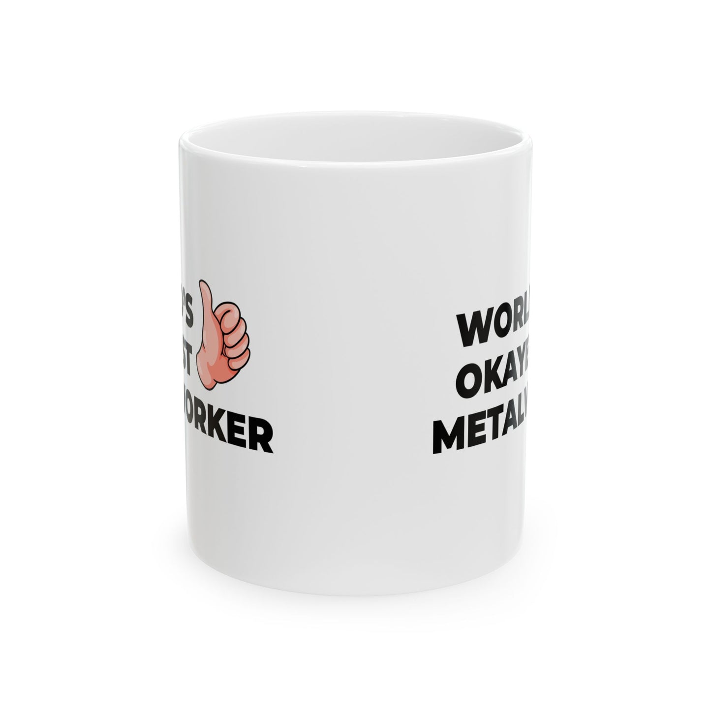 Taglines Gift Co. - World's Okayest Metal Worker 11 oz Ceramic Mug Novelty Coffee Tea Cup