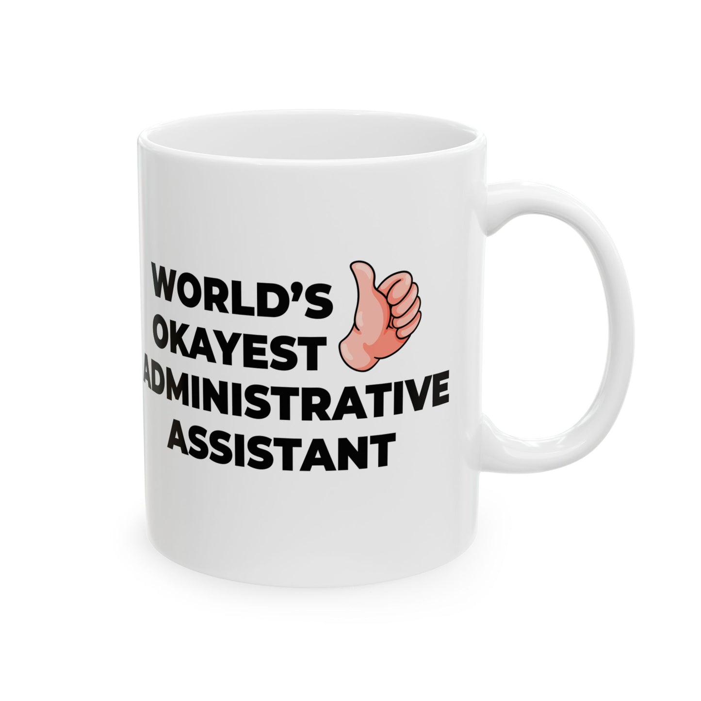 Taglines Gift Co. - World's Okayest Administrative Assistant Mug - Ceramic Mug - Novelty Coffee Tea Cup