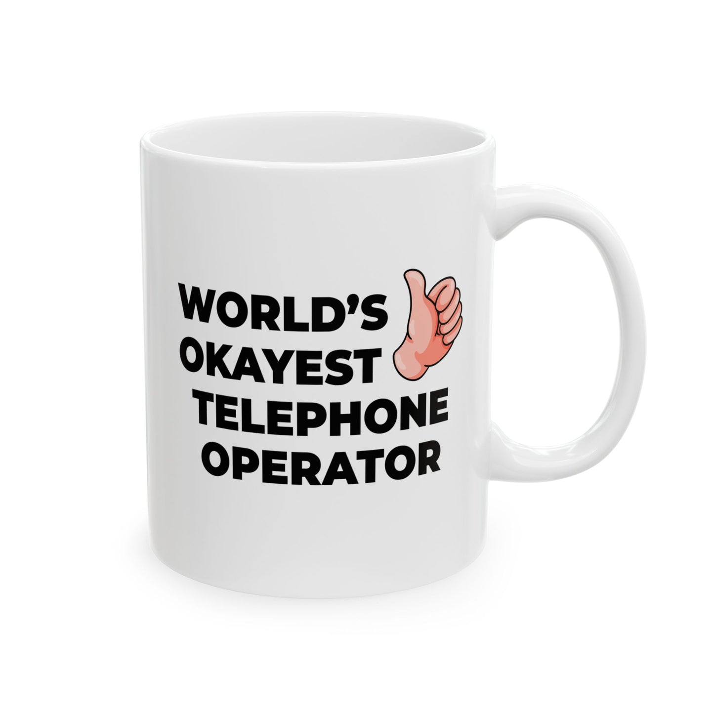 Taglines Gift Co. - World's Okayest Telephone Operator 11 oz Ceramic Mug Novelty Coffee Tea Cup