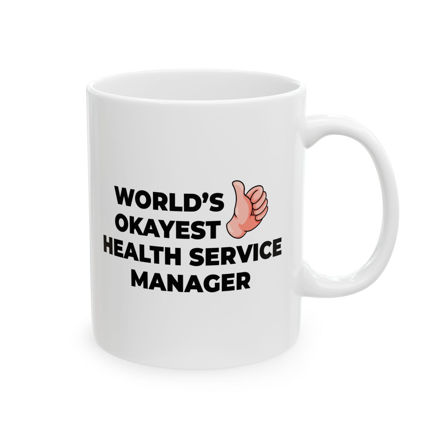 Taglines Gift Co. - World's Okayest Health Service Manager 11 oz Ceramic Mug - Novelty Coffee Tea Cup