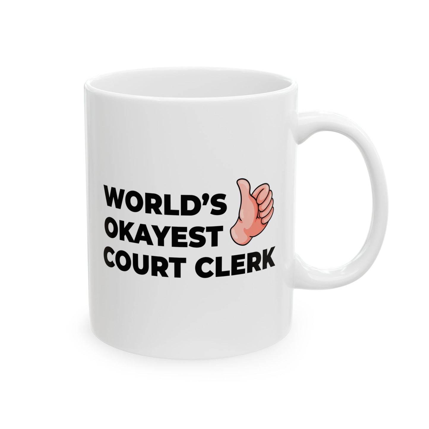 Taglines Gift Co. - World's Okayest Court Clerk 11 oz Ceramic Mug - Novelty Coffee Tea Cup