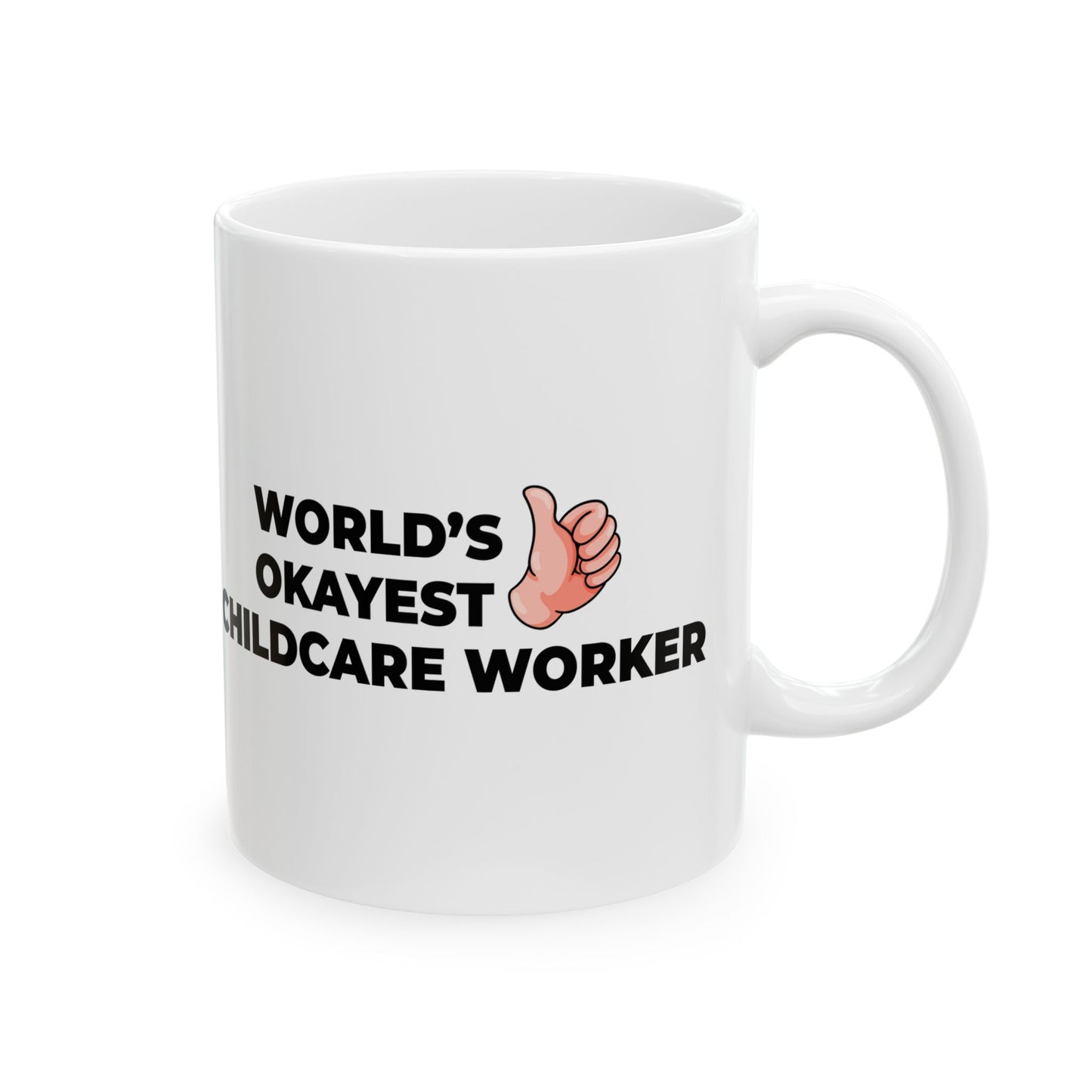 Taglines Gift Co. - World's Okayest Childcare Worker 11 oz Ceramic Mug - Novelty Coffee Tea Cup