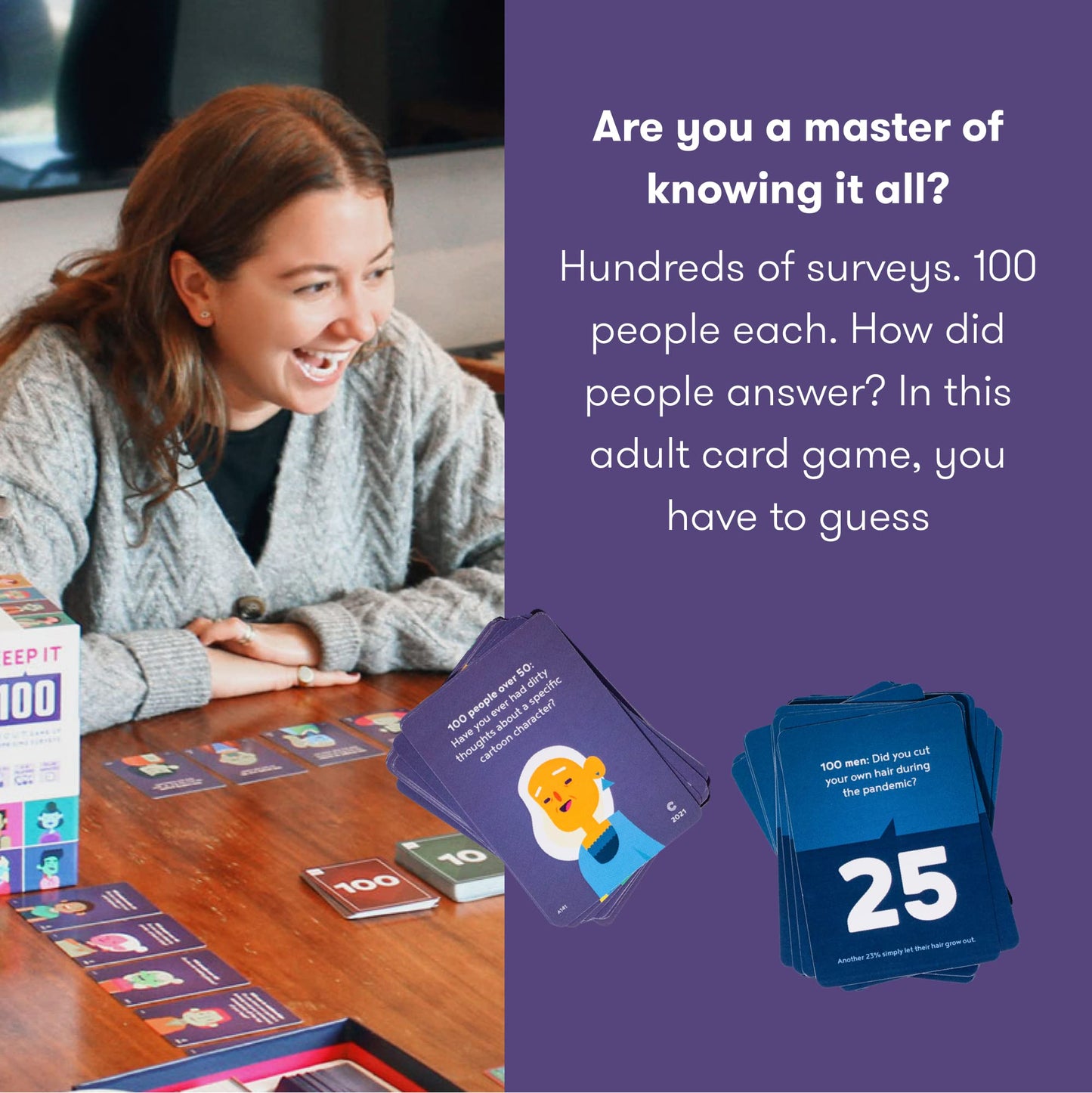 Keep It 100: The Adult Party Game of Surprising Surveys | Social Intelligence Guessing Game | How Well Do You Know Your Friends Card Game for Adults by Cut