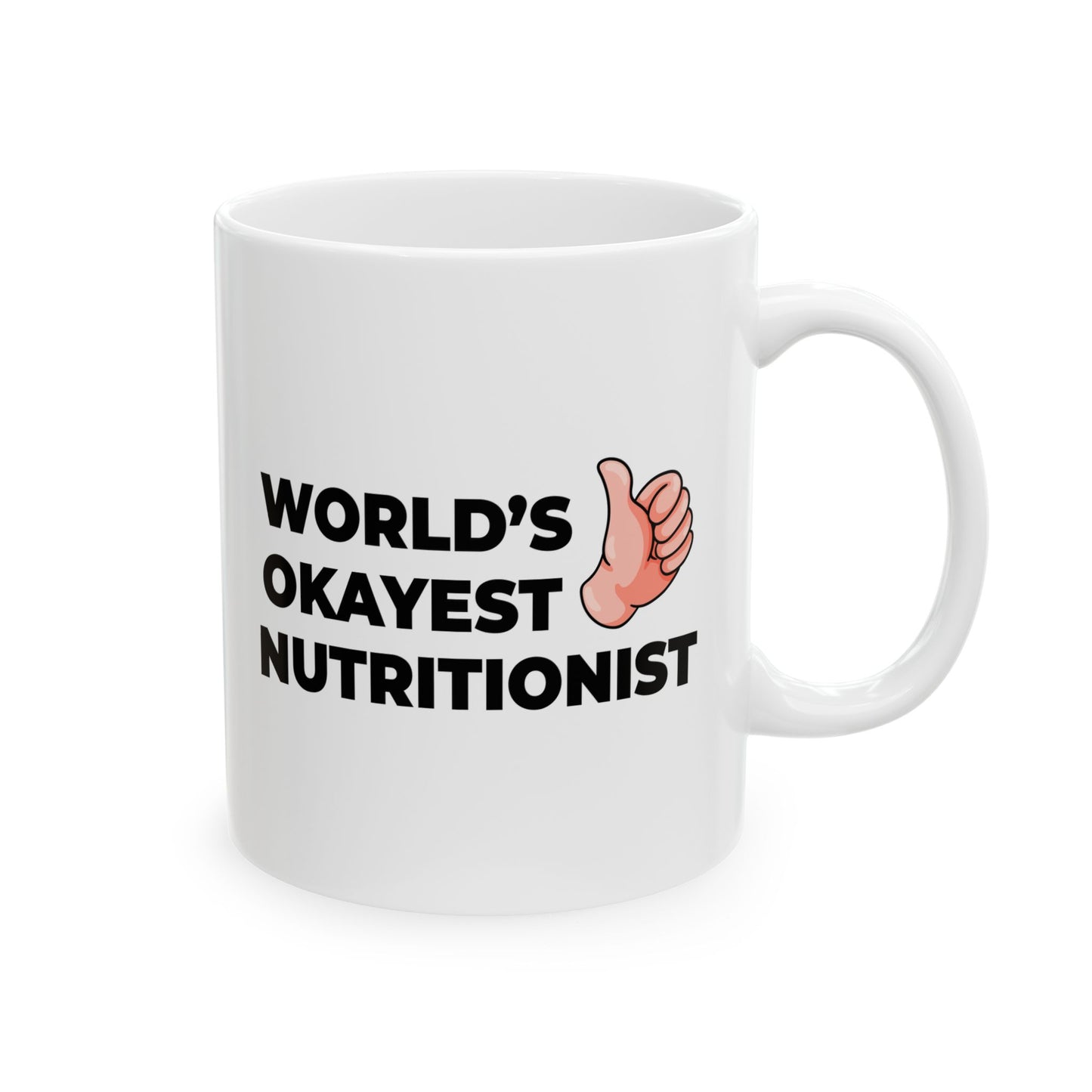 Taglines Gift Co. - World's Okayest Nutritionist 11 oz Ceramic Mug Novelty Coffee Tea Cup