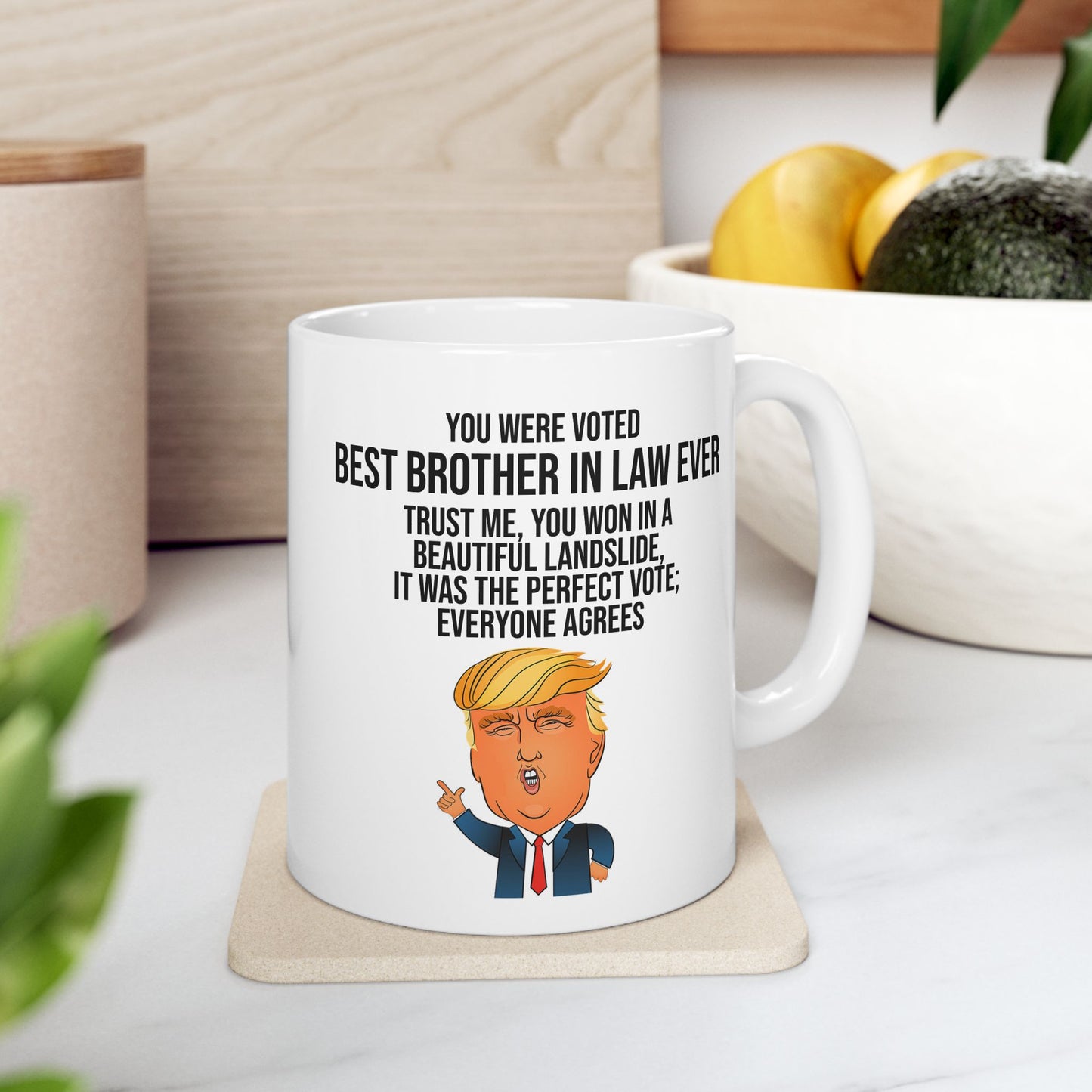 You Were Voted the Best Brother in Law Ever Trump Landslide Victory Novelty Coffee Mug Tea Cup