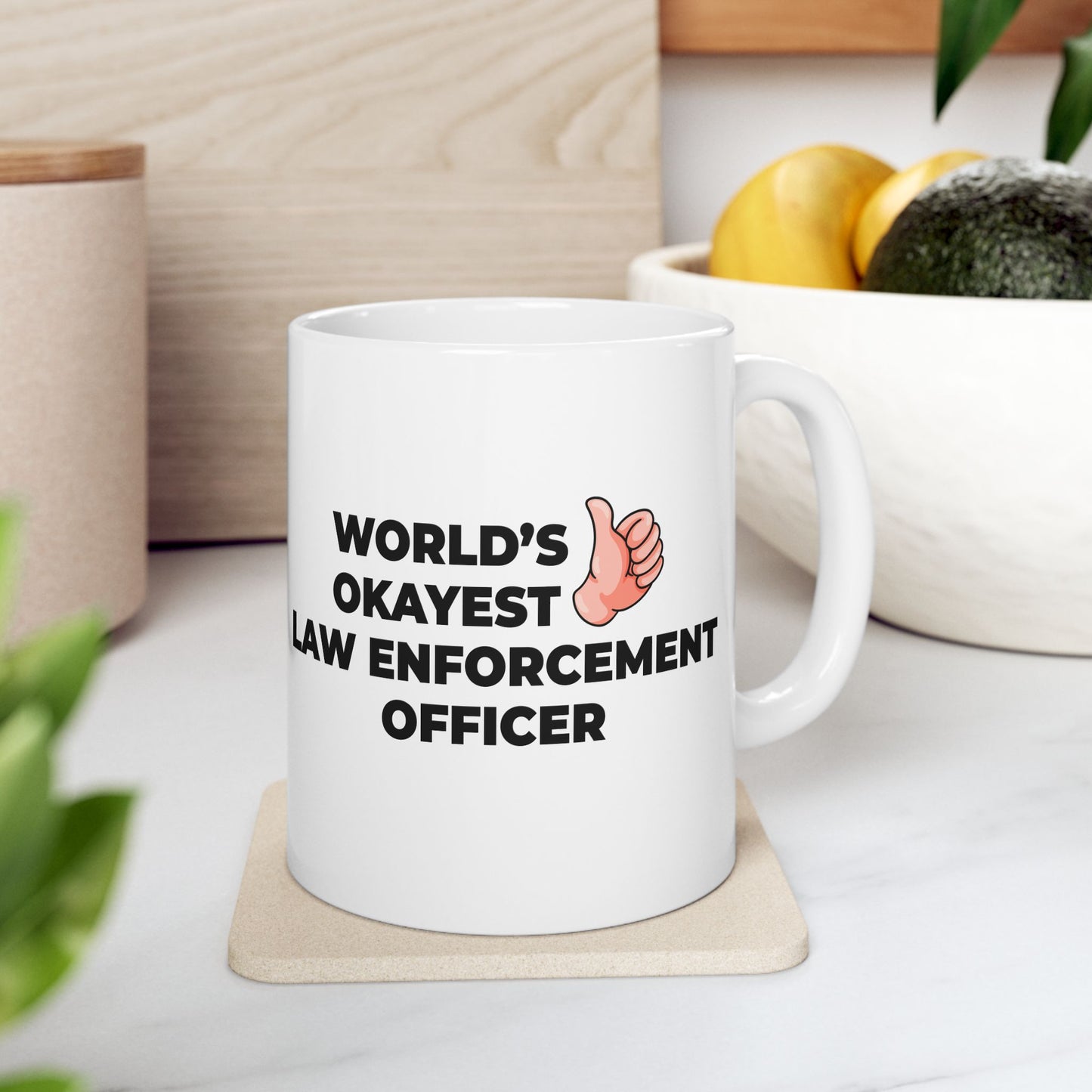 Taglines Gift Co. - World's Okayest Law Enforcement Officer 11 oz Ceramic Mug Novelty Coffee Tea Cup