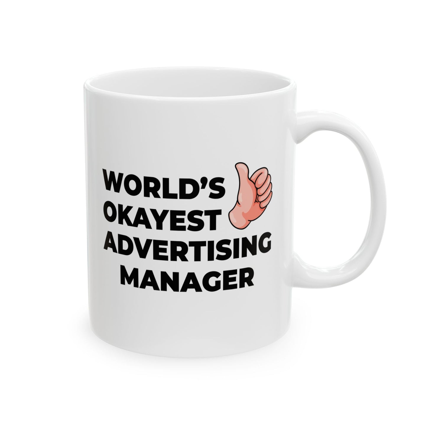 Taglines Gift Co. - World's Okayest Advertising Manager 11 oz Ceramic Mug - Novelty Coffee Tea Cup