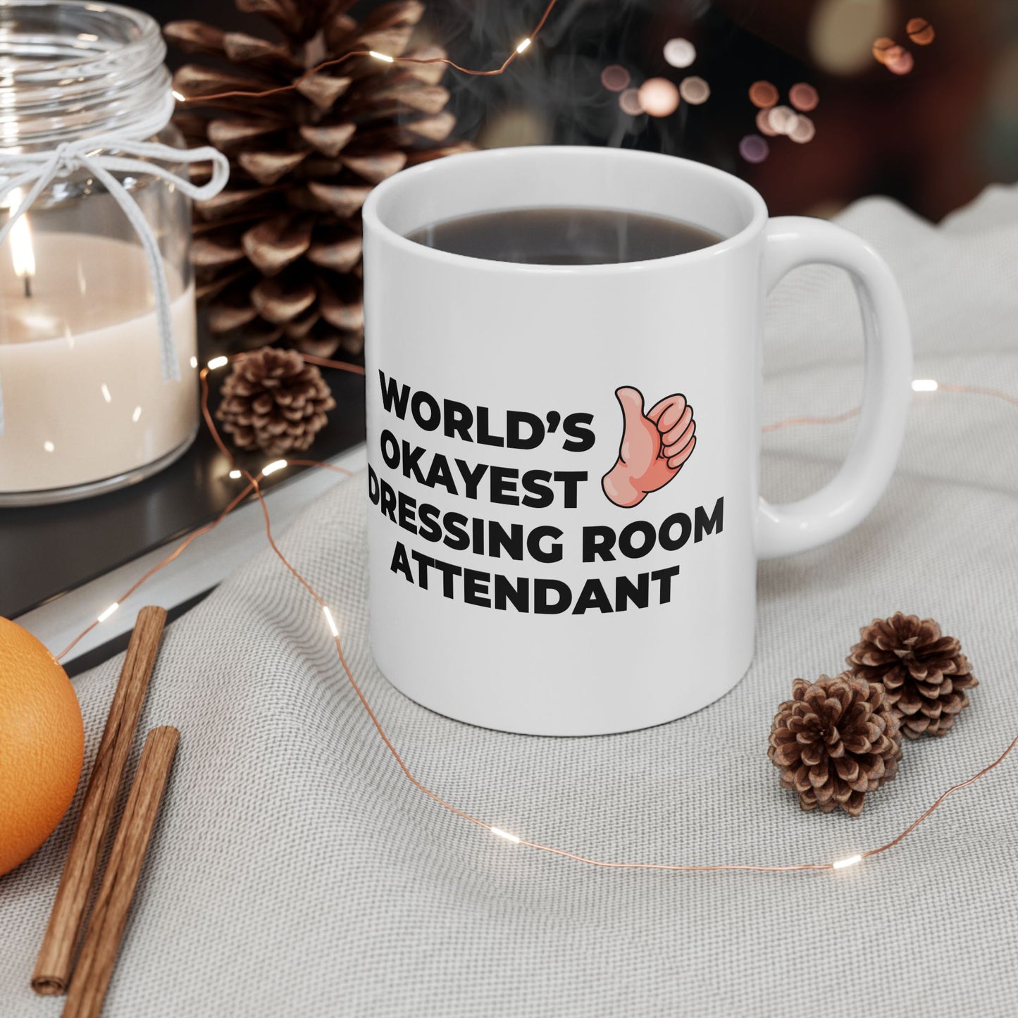 Taglines Gift Co. - World's Okayest Dressing Room Attendant 11 oz Ceramic Mug - Novelty Coffee Tea Cup