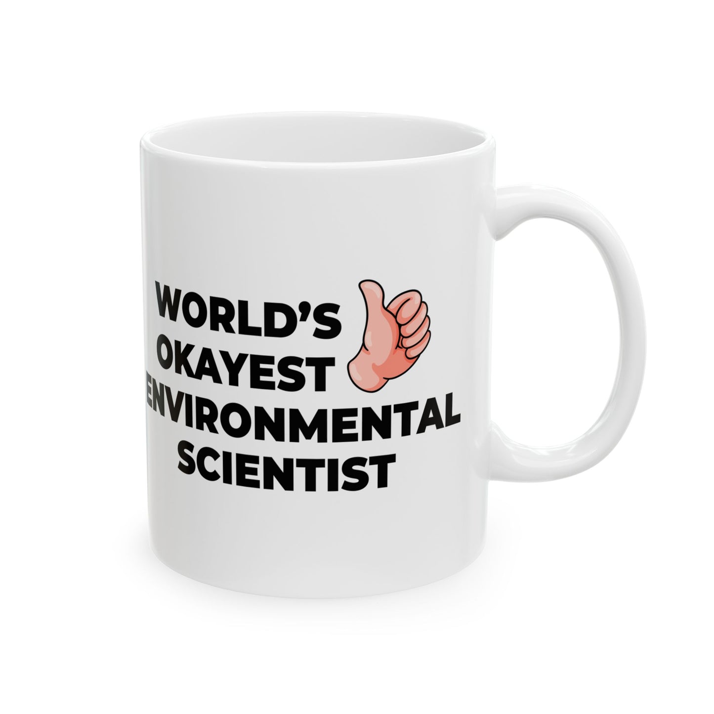 Taglines Gift Co. - World's Okayest Environmental Scientist 11 oz Ceramic Mug - Novelty Coffee Tea Cup