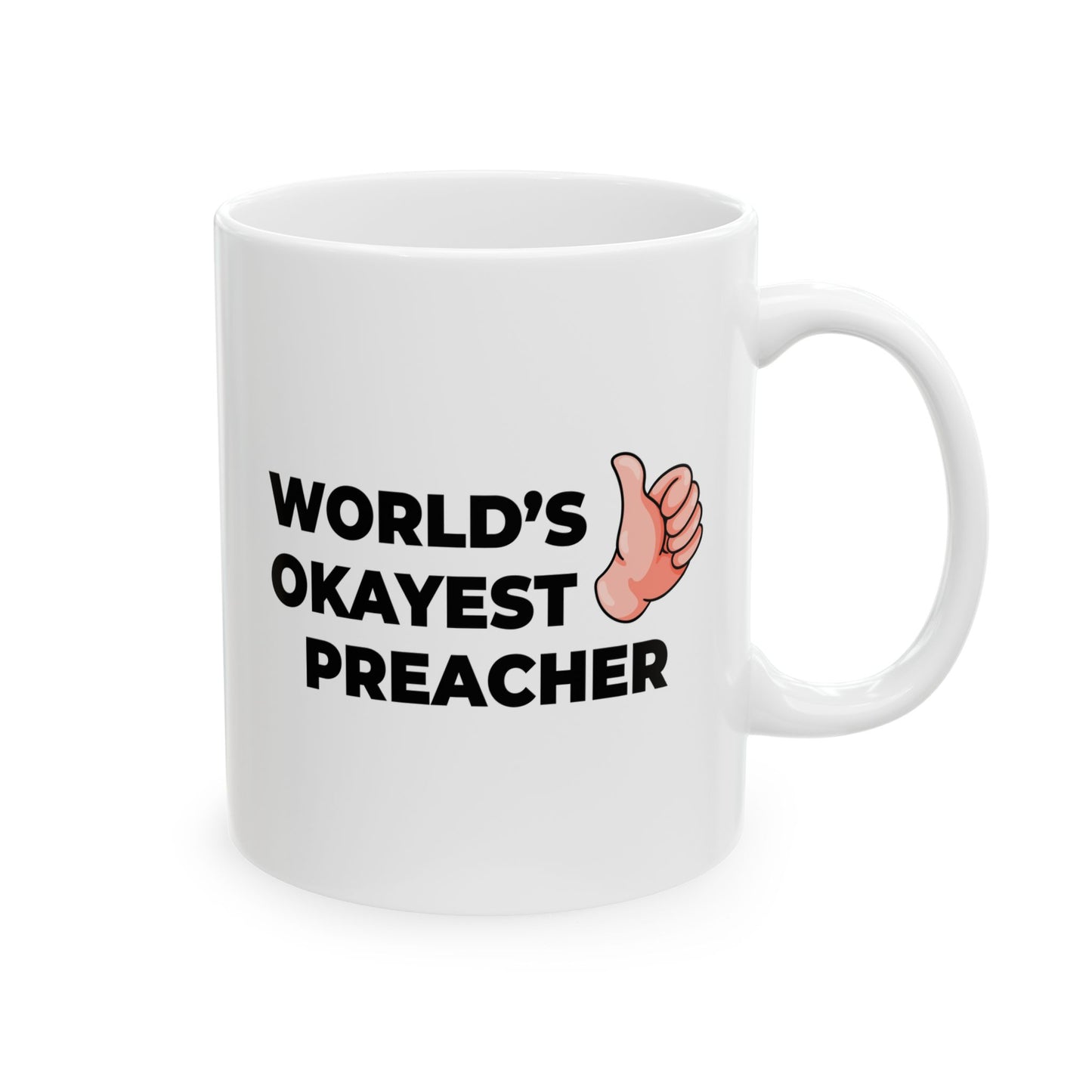 Taglines Gift Co. - World's Okayest Preacher 11 oz Ceramic Mug Novelty Coffee Tea Cup
