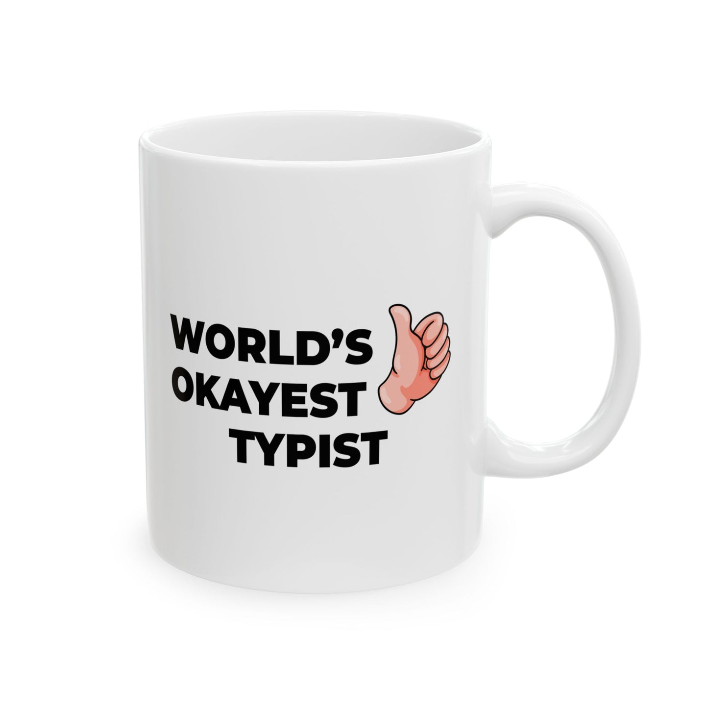 Taglines Gift Co. - World's Okayest Typist 11 oz Ceramic Mug Novelty Coffee Tea Cup