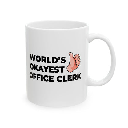 Taglines Gift Co. - World's Okayest Office Clerk 11 oz Ceramic Mug Novelty Coffee Tea Cup