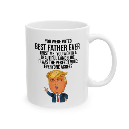 You Were Voted the Best Father Ever" Trump Landslide Victory Novelty Coffee Mug Tea Cup