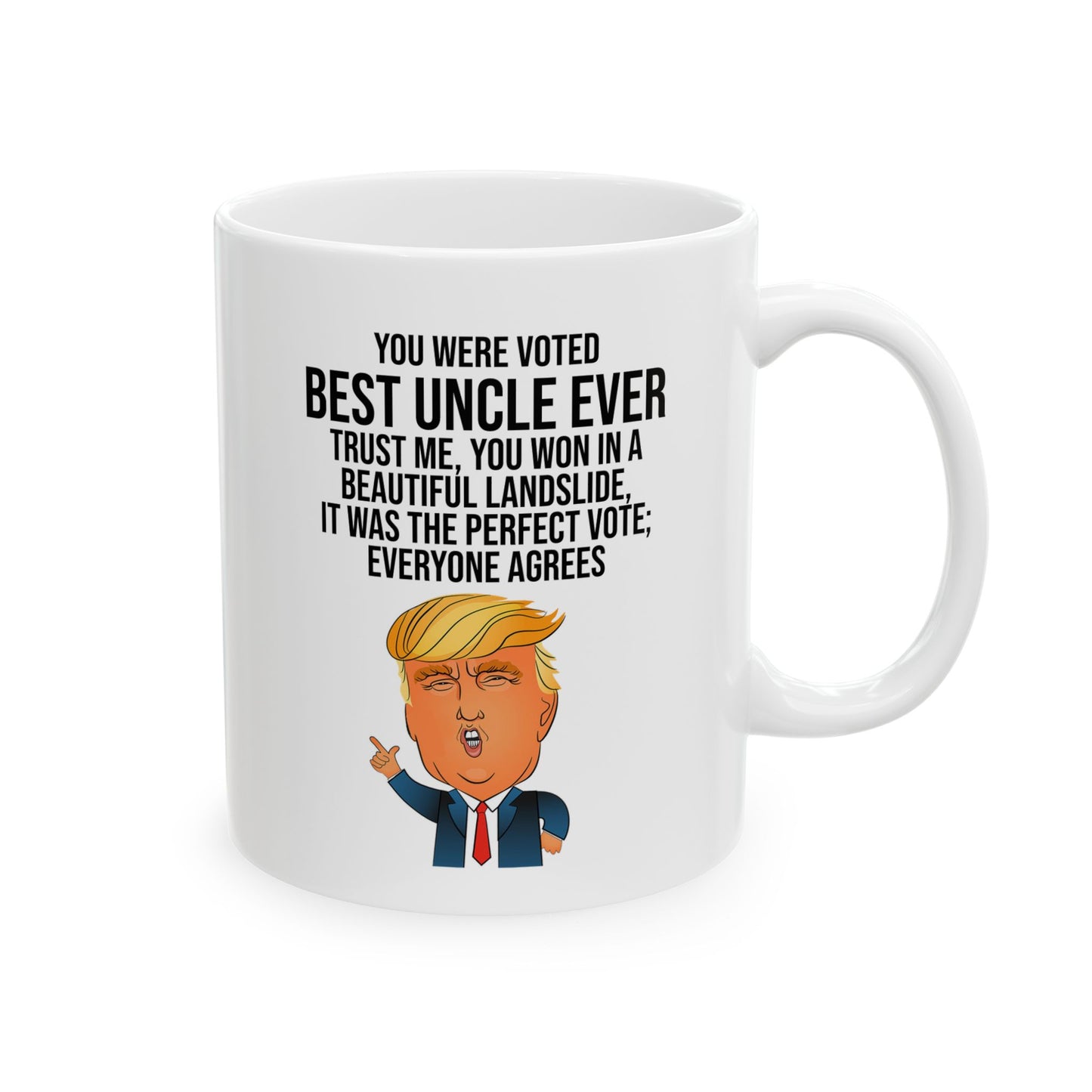 You Were Voted the Best Uncle Ever Trump Landslide Victory Novelty Coffee Mug Tea Cup