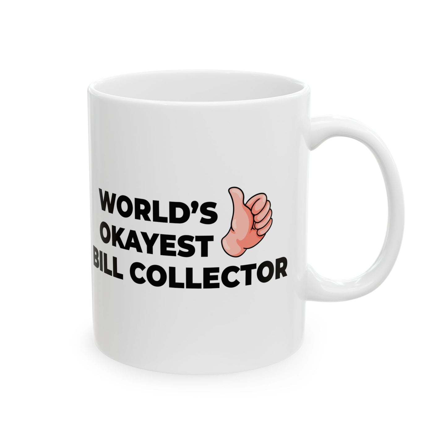 Taglines Gift Co. - World's Okayest Bill Collector 11 oz Ceramic Mug - Novelty Coffee Tea Cup