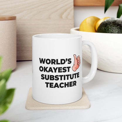 Taglines Gift Co. - World's Okayest Substitute Teacher 11 oz Ceramic Mug Novelty Coffee Tea Cup