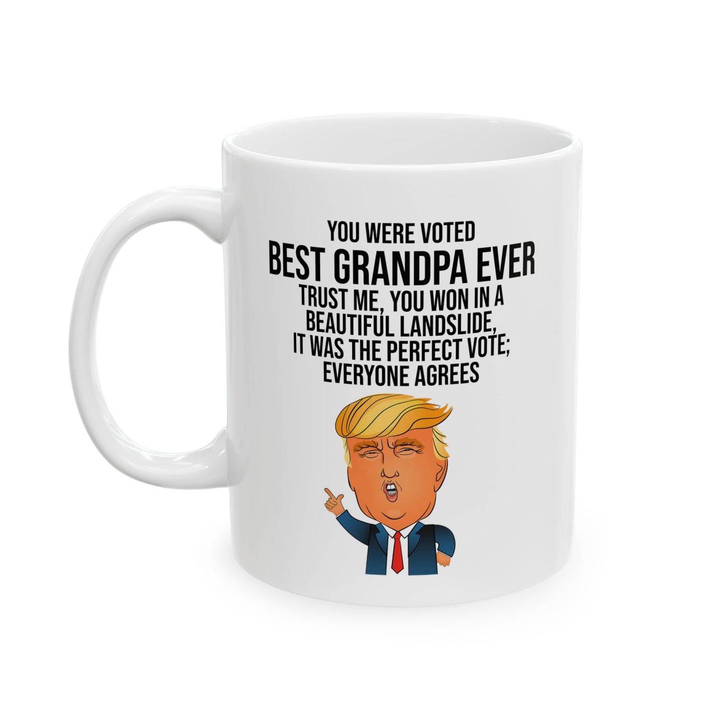 You Were Voted the Best Grandpa Ever Trump Landslide Victory Novelty Coffee Mug Tea Cup