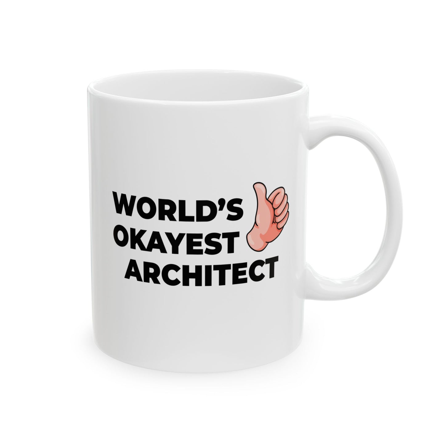 Taglines Gift Co. - World's Okayest Architect 11 oz Ceramic Mug - Novelty Coffee Tea Cup