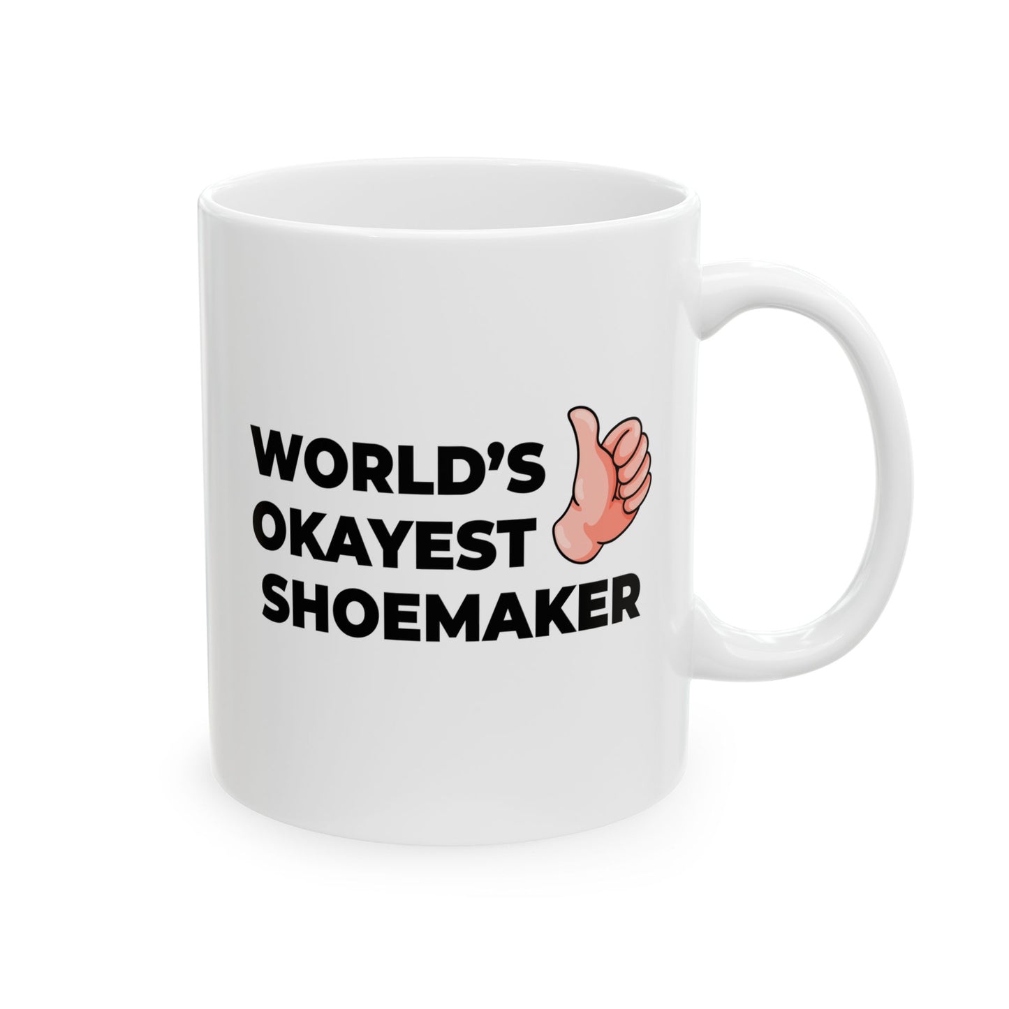 Taglines Gift Co. - World's Okayest Shoemaker 11 oz Ceramic Mug Novelty Coffee Tea Cup