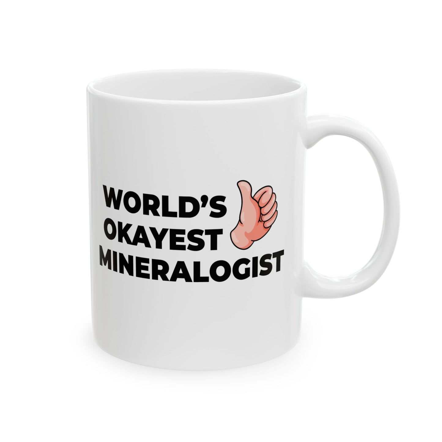 Taglines Gift Co. - World's Okayest Mineralogist 11 oz Ceramic Mug Novelty Coffee Tea Cup