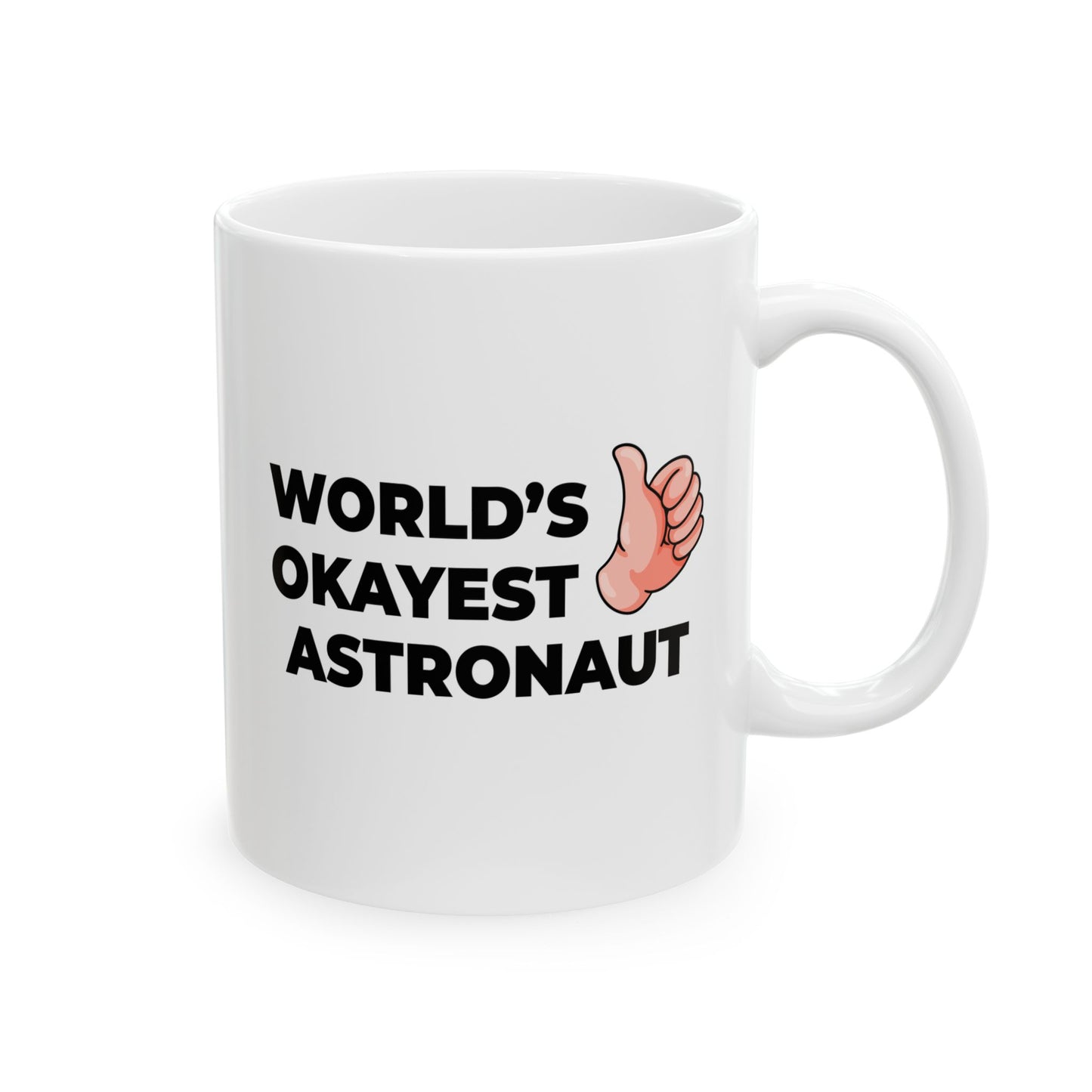 Taglines Gift Co. - World's Okayest Astronaut 11 oz Ceramic Mug - Novelty Coffee Tea Cup