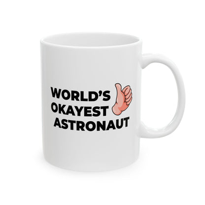 Taglines Gift Co. - World's Okayest Astronaut 11 oz Ceramic Mug - Novelty Coffee Tea Cup