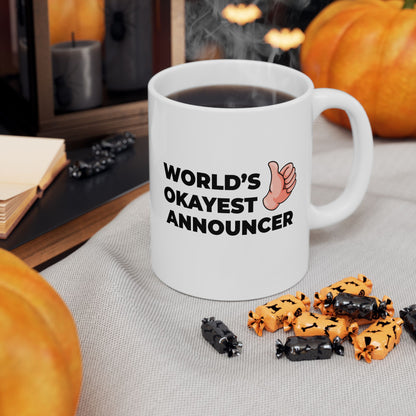 Taglines Gift Co. - World's Okayest Announcer 11 oz Ceramic Mug - Novelty Coffee Tea Cup