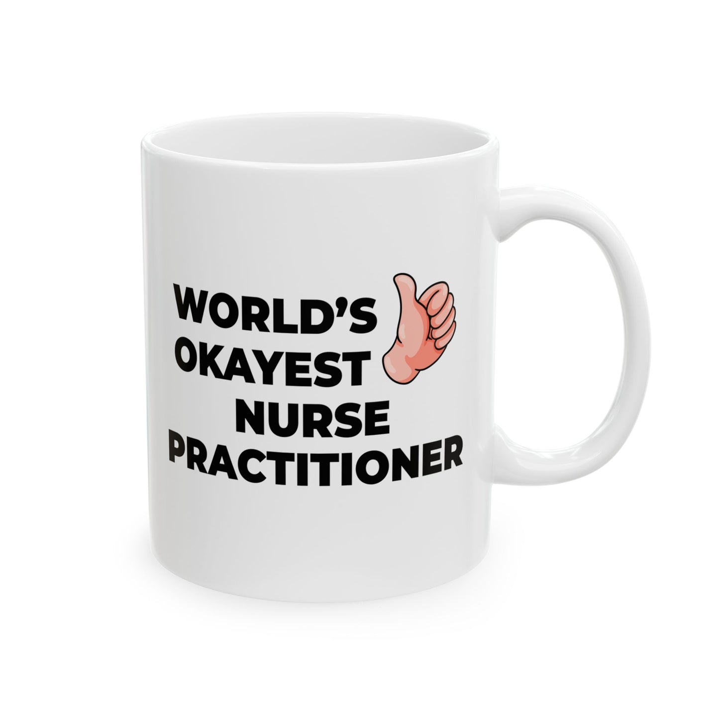 Taglines Gift Co. - World's Okayest Nurse Practitioner 11 oz Ceramic Mug Novelty Coffee Tea Cup