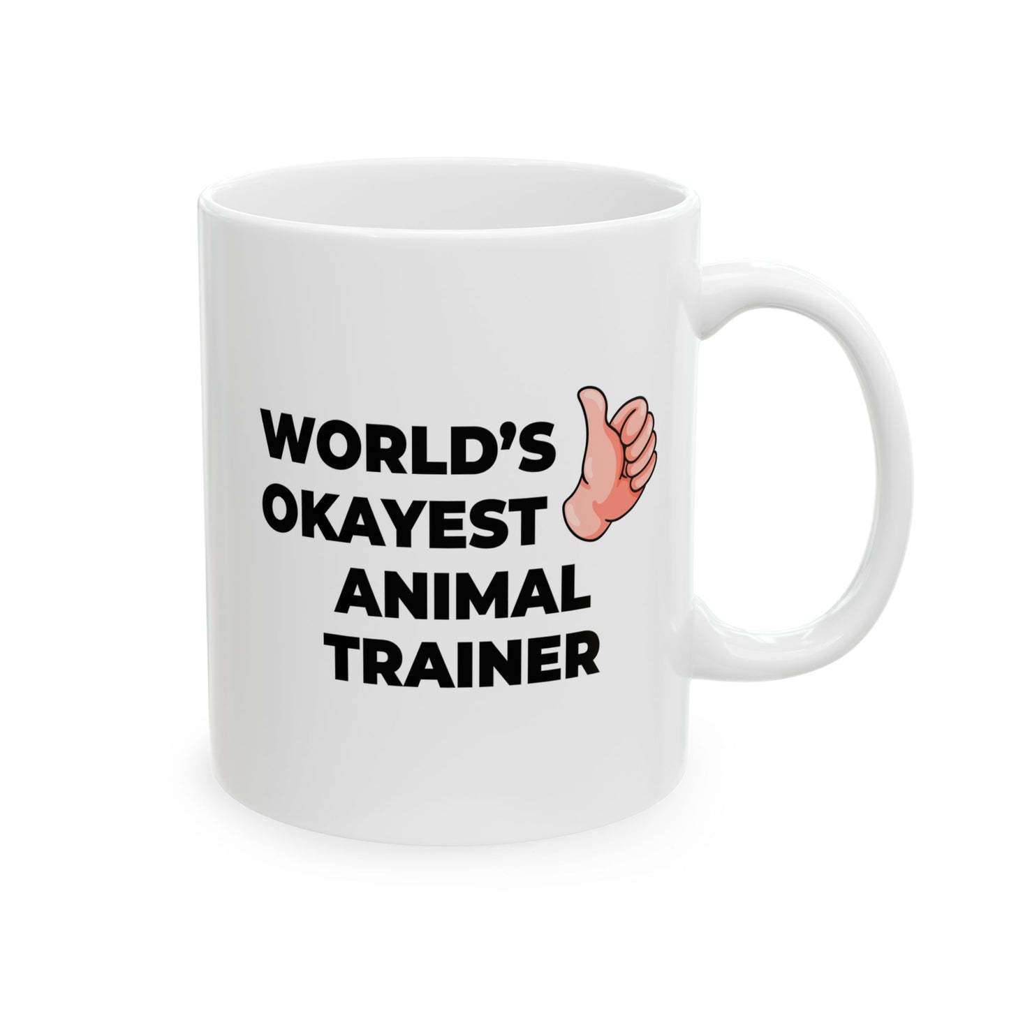 Taglines Gift Co. - World's Okayest Animal Trainer 11 oz Ceramic Mug - Novelty Coffee Tea Cup