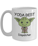 Yoda Best Dispatcher Profession - 11oz Novelty Coffee Mug