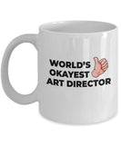 Okayest Art Director - 11oz Novelty Coffee Mug