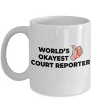 Okayest Court Reporter - 11oz Novelty Coffee Mug