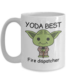 Yoda Best Fire Dispatcher Profession - 11oz Novelty Coffee Mug