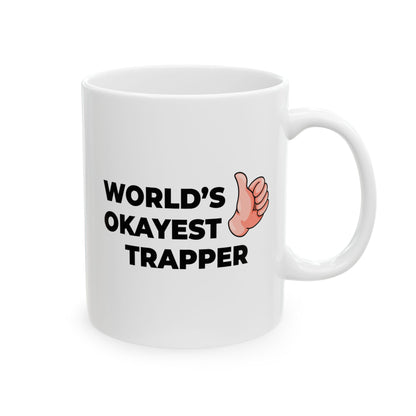 Taglines Gift Co. - World's Okayest Trapper 11 oz Ceramic Mug Novelty Coffee Tea Cup