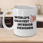 Okayest Interior Designer - 11oz Novelty Coffee Mug