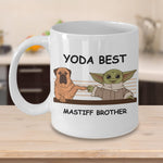 Yoda Best Mastiff Brother - Novelty Gift Mugs for Dog Lovers