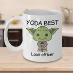 Yoda Best Loan Officer Profession - 11oz Novelty Coffee Mug