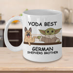 Yoda Best German Sheperd Brother - Novelty Gift Mugs for Dog Lovers