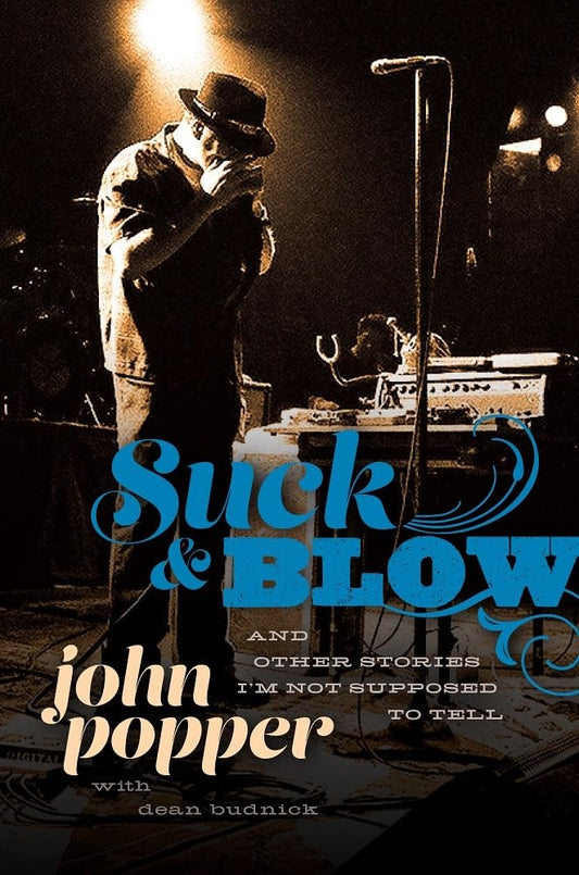 Suck and Blow: And Other Stories I'm Not Supposed to Tell, (Hardcover)