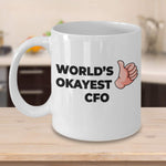 Okayest Cfo - 11oz Novelty Coffee Mug