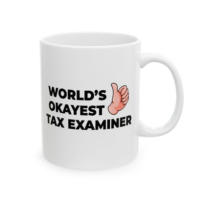 Taglines Gift Co. - World's Okayest Tax Examiner 11 oz Ceramic Mug Novelty Coffee Tea Cup