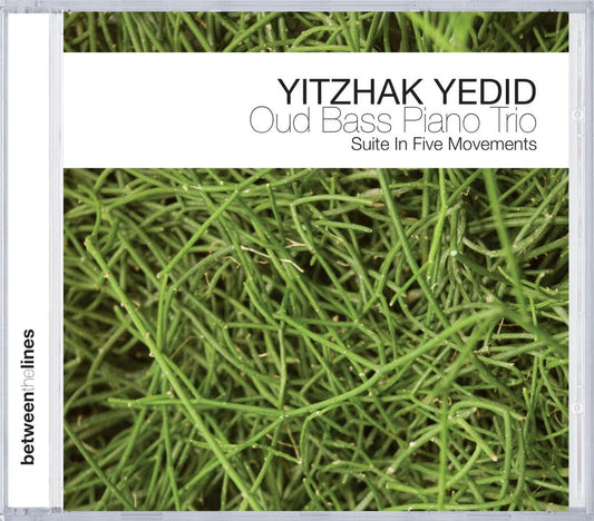 Yitzhak Yedid - Oud Bass Piano Trio: Suite in Five Movements - Music & Performance - CD