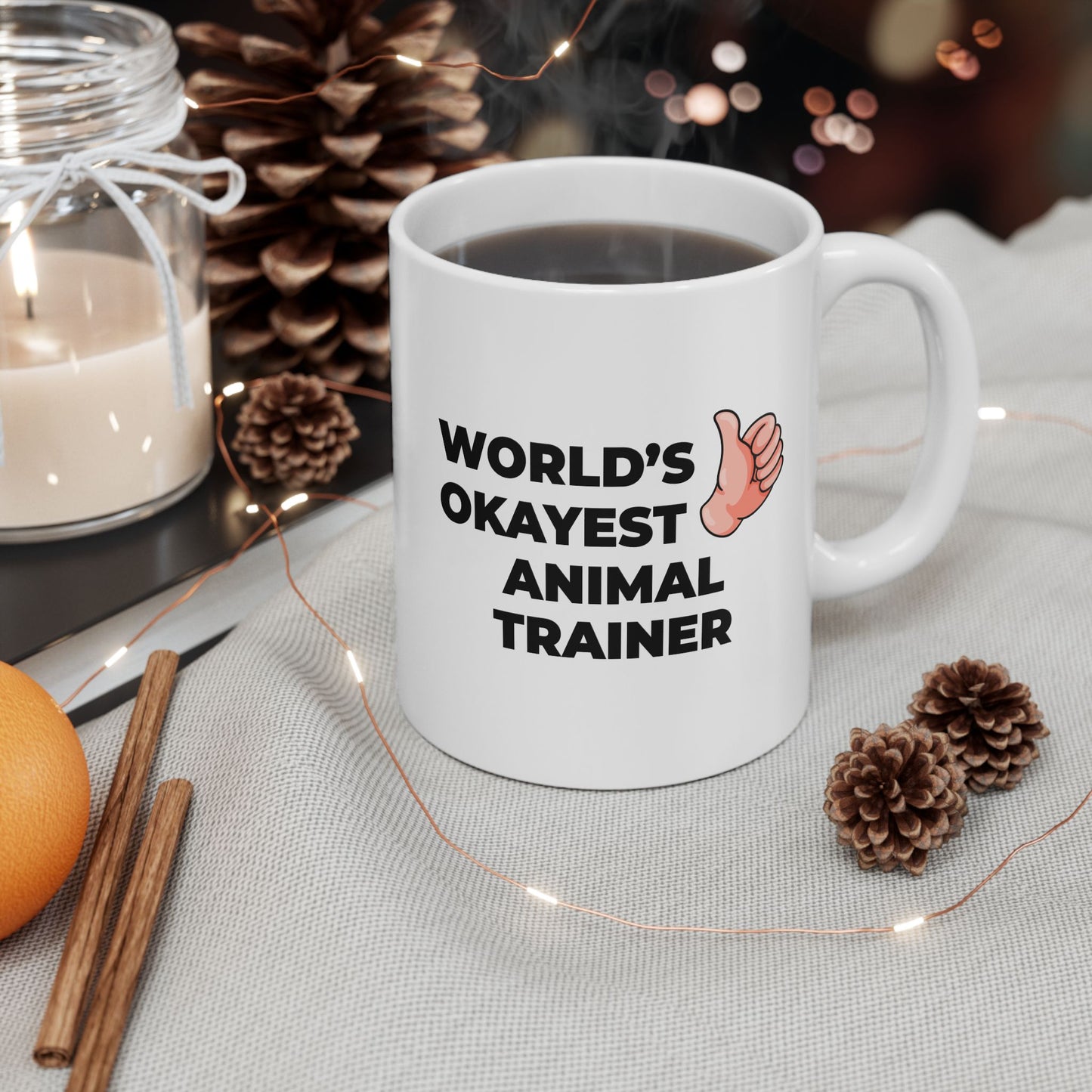 Taglines Gift Co. - World's Okayest Animal Trainer 11 oz Ceramic Mug - Novelty Coffee Tea Cup