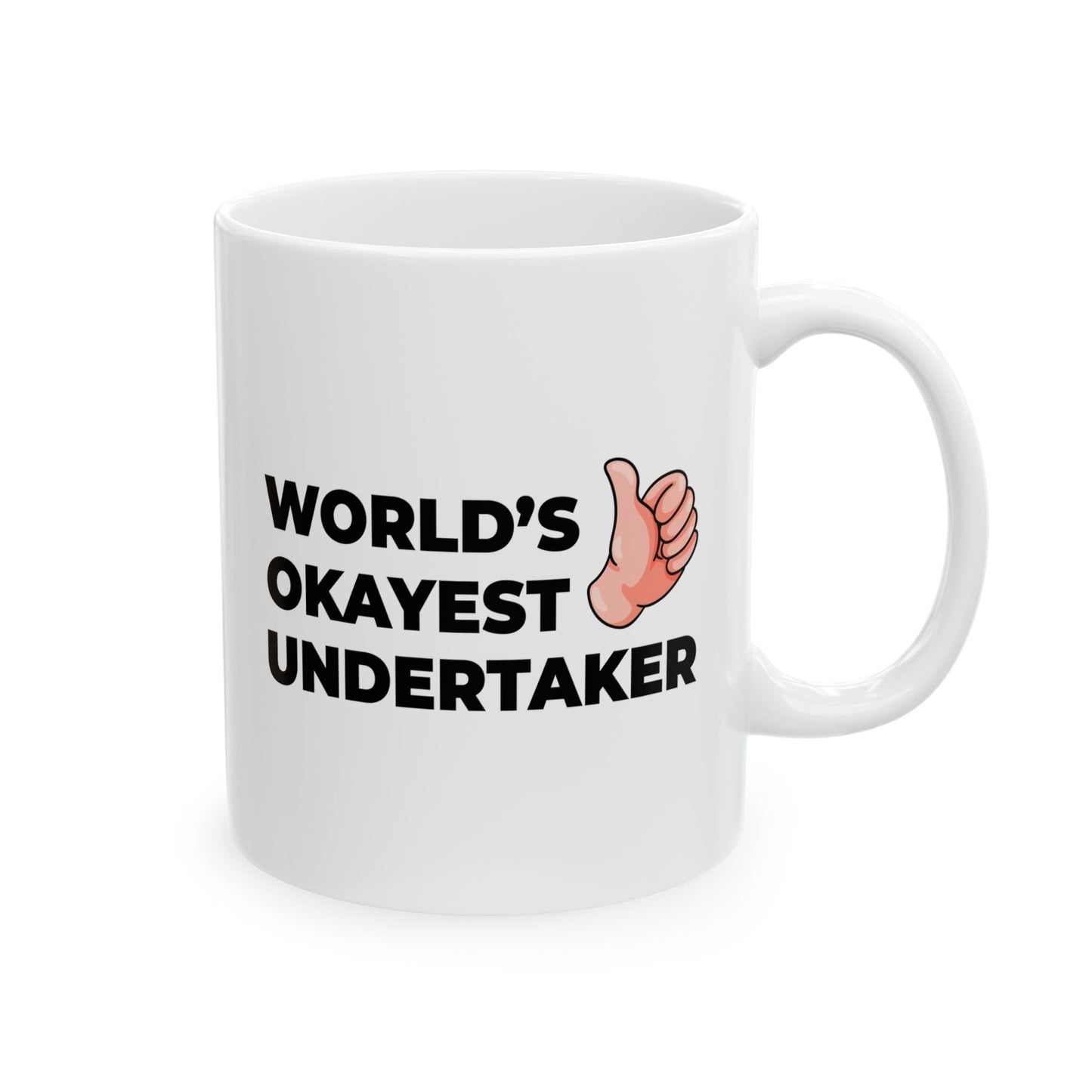 Taglines Gift Co. - World's Okayest Undertaker 11 oz Ceramic Mug Novelty Coffee Tea Cup