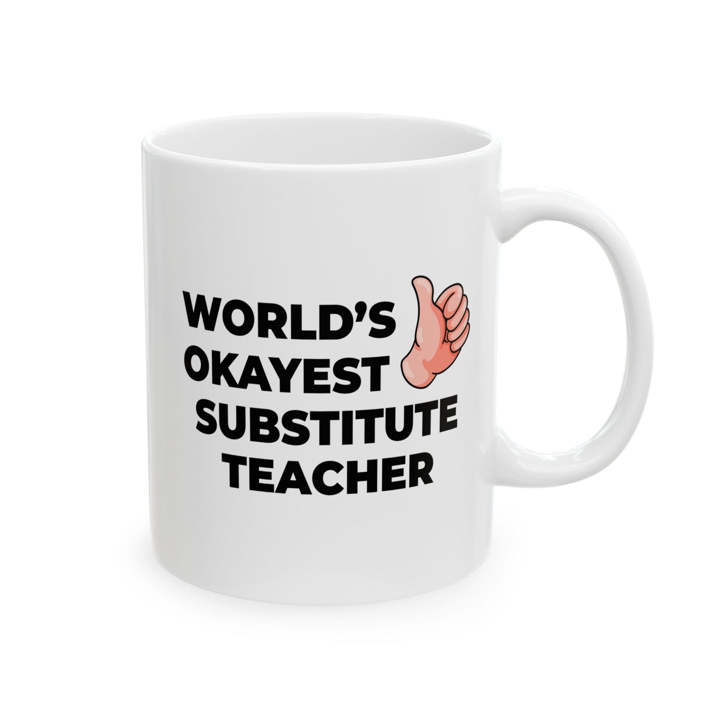 Taglines Gift Co. - World's Okayest Substitute Teacher 11 oz Ceramic Mug Novelty Coffee Tea Cup