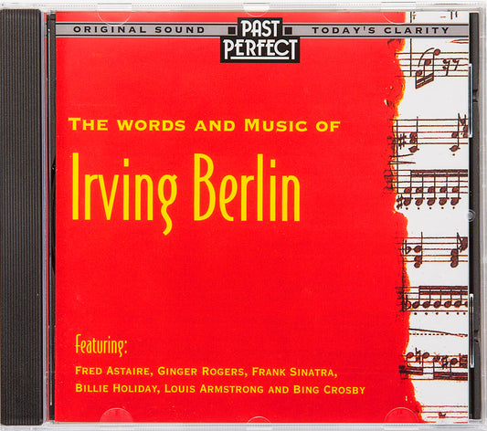 Words and Music of Irving Berlin, Remastered CD: From the 1930s & 40s Vintage American Songs Restored From The Original Recordings By Past Perfect
